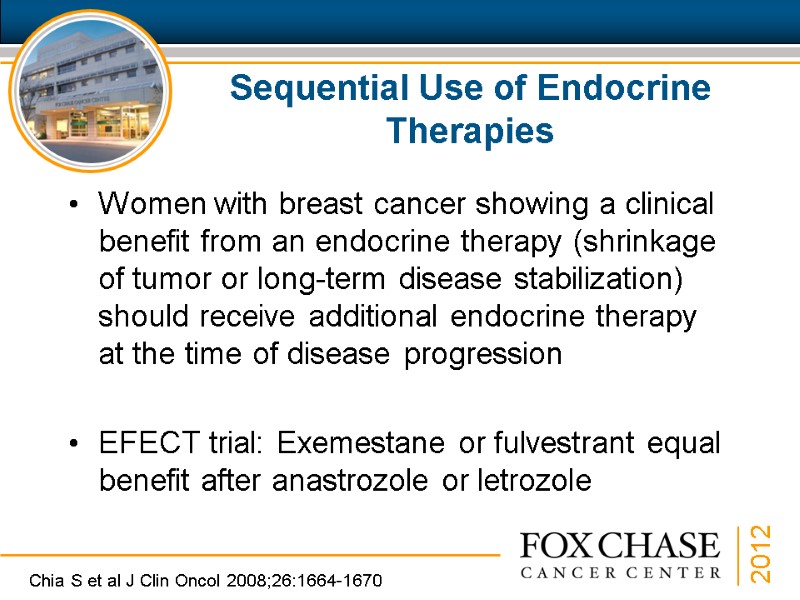 Sequential Use of Endocrine Therapies  Women with breast cancer showing a clinical benefit